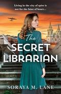 The Secret Librarian by Soraya M. Lane