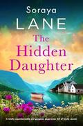 The Hidden Daughter by Soraya M. Lane