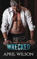 Wrecked (McIntyre Security Bodyguard #18) by April Wilson