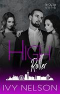 High Roller (Sin City Suits #4) by Ivy Nelson