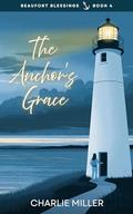 The Anchor's Grace (Beaufort Blessings #4) by Charlie Miller