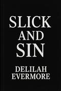 Slick and Sin : A Cozy Omegaverse Romance (Saddlebrush Ridge #2) by Delilah Evermore