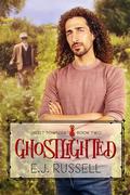 Ghostlighted (Ghost Townies #2) by E.J. Russell