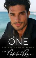 The One: A Slow Burn Age Gap Mafia Romance (The Mafia Brides #1) by Nikila Rose