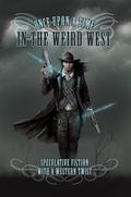 Once Upon a Time in the Weird West by Astrid Amara