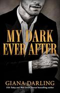 My Dark Ever After (My Dark Mafia Romance #2) by Giana Darling