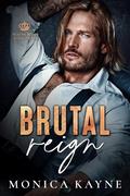 Brutal Reign (Bratva Kings #3) by Monica Kayne
