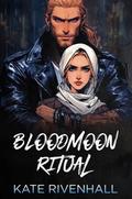 Bloodmoon Ritual (Rituals #2) by Kate Rivenhall