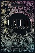 Until Tomorrow: The Ashwood Duet Book 1 by A. Winchester