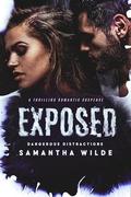 Exposed:  A Thrilling Romantic Suspense (Dangerous Distractions #3) by Samantha Wilde