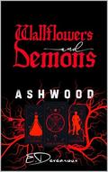 Wallflowers and Demons: Ashwood: A Dark Regency Monster Horror Romance by Eve Devearoux