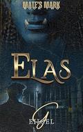 Elas (Mate's Mark #2) by G. Eilsel