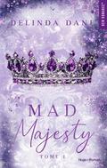 Mad Majesty (Majesty #1) by Delinda Dane