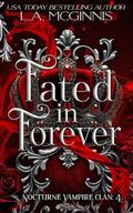 Fated In Forever: Nocturne Vampire Clan by L.A. McGinnis