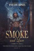 SMOKE and Lure by Yvette Hines