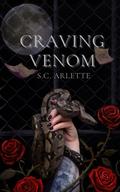 Craving Venom (The Venomous Beauty Trilogy #1) by S.C. Arlette