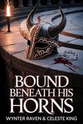 Bound Beneath His Horns by Wynter Raven