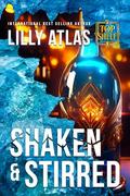 Shaken and Stirred (Bottle Service Boys #1) by Lilly Atlas