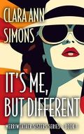 It's Me, but Different: A Sapphic Billionaire Romance (Merriweather Sisters #3) by Clara Ann Simons
