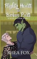 Flighty Hearts & Broken Parts (Scales & Steam #2) by Rhea Fox