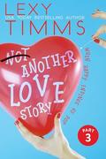 Not Another Love Story - Part 3 by Lexy Timms