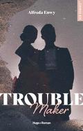 Troublemaker by Alfreda Enwy