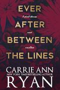 Ever After Between the Lines by Carrie Ann Ryan