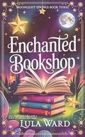 Enchanted Bookshop (Moonlight Springs #3) by Lula Ward