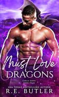 Must Love Dragons (Sable Cove #4) by R.E. Butler