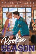 Rookie Season (Hockey Boys of Loft 3B #1) by Leah Brunner