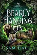 Bearly Hanging On by Sam Hall