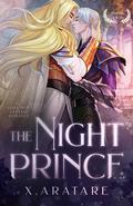 The Night Prince: Book Two (The Night Prince #2) by X. Aratare