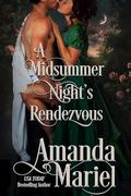 A Midsummer Night's Rendezvous (Courting Ruin #1) by Amanda Mariel