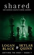 Shared: One Married Couple's BDSM Journey (Untying The Knot #7) by Logan Black