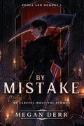 By Mistake (Fools and Demons #1) by Megan Derr
