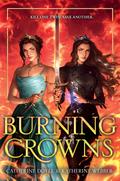 Burning Crowns (Twin Crowns #3) by Katherine Webber