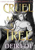 Cruel As A Tree: A Spicy and Sweet Shapeshifter Romance (Chaos God Sugar and Spice Companion Shorts #4) by Deiri Di