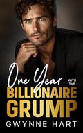 One Year with the Billionaire Grump by Gwynne Hart