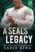 A SEAL's Legacy (Jake's Heroes #2) by Sadie King
