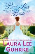 Bad Luck Bride (Scandal at the Savoy #3) by Laura Lee Guhrke