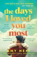 The Days I Loved You Most: 'If you need a big ol' love story in your life then make it this one.' Prima by Amy Neff