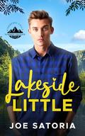 Lakeside Little: An MM Age Play Romance by Joe Satoria