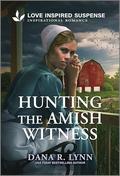 Hunting the Amish Witness (Amish Country Justice #20) by Dana R. Lynn
