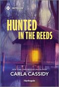Hunted in the Reeds (Marsh Mysteries #3) by Carla Cassidy