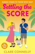 Settling the Score (The Karma Club #4) by Clare Connelly