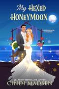 My Hexed Honeymoon: A Bridgewater Pack Novel (The Bridgewater Pack #2) by Cindi Madsen