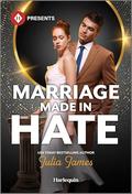 Marriage Made in Hate by Julia James