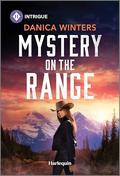 Mystery on the Range (West Glacier Ranch Suspense #2) by Danica Winters