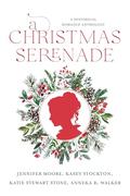 A Christmas Serenade by Jennifer Moore