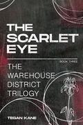 The Scarlet Eye by Tegan Kane